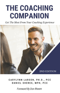 The Coaching Companion: Get the Most from Your Coaching Experience, 2nd Edition