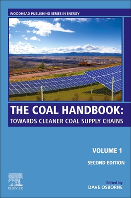 The Coal Handbook: Volume 1: Towards Cleaner Coal Supply Chains - Osborne, Dave (Editor)