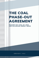 The Coal Phase-Out Agreement: Phasing Out Coal by 2035 and Balancing Energy Needs