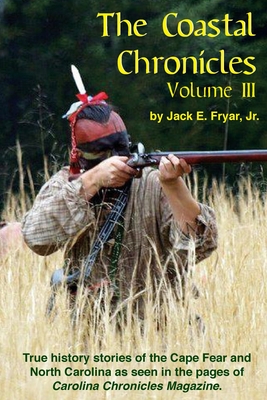 The Coastal Chronicles Volume III - Fryar, Jack E