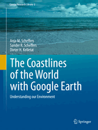 The Coastlines of the World with Google Earth: Understanding our Environment