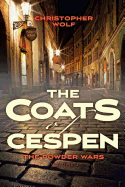 The Coats of Cespen: The Powder Wars Volume 2