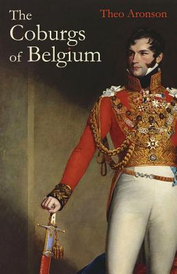 The Coburgs of Belgium - Aronson, Theo