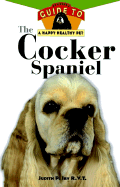 The Cocker Spaniel: An Owner's Guide to a Happy Healthy Pet