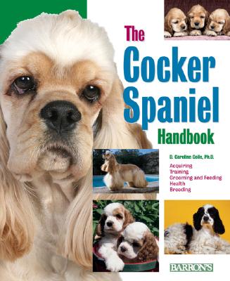 The Cocker Spaniel Handbook - Coile, D Caroline, PhD