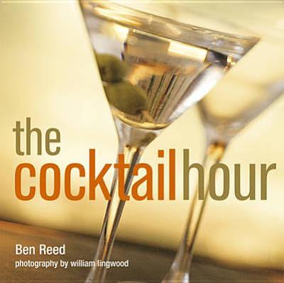 The Cocktail Hour - Reed, Ben