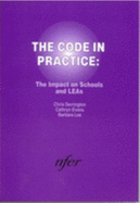 The Code in Practice: The Impact on Schools and LEAs