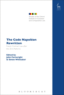 The Code Napolon Rewritten: French Contract Law after the 2016 Reforms