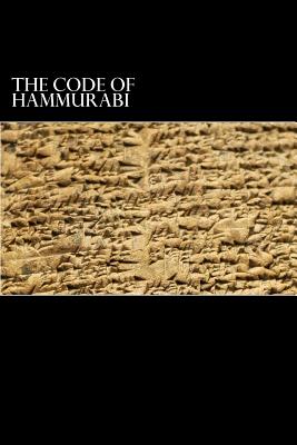 The Code of Hammurabi: King of Babylon B.C. 2285-2242 - Johns, C H W (Translated by), and Hammurabi
