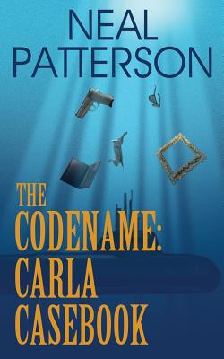 The Codename: Carla Casebook - Patterson, Neal