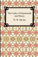 The Codes of Hammurabi and Moses