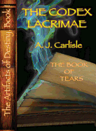 The Codex Lacrimae, Part II: The Book of Tears