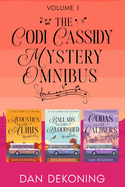 The Codi Cassidy Mystery Omnibus: Volume 1