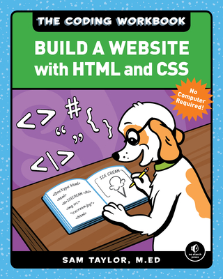 The Coding Workbook: Build a Website with HTML & CSS - Taylor, Sam