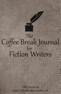The Coffee Break Journal for Fiction Writers