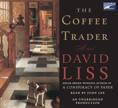 The Coffee Trader - Liss, David, and Lee, John (Read by)