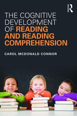 The Cognitive Development of Reading and Reading Comprehension - McDonald Connor, Carol (Editor)