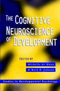 The Cognitive Neuroscience of Development