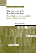 The Coherence of EU Free Movement Law: Constitutional Responsibility and the Court of Justice