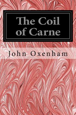 The Coil of Carne - Oxenham, John