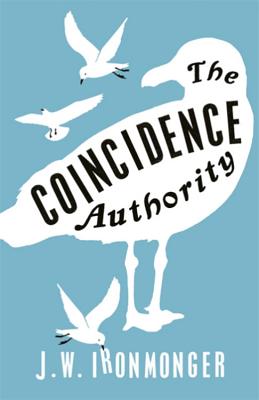 The Coincidence Authority - Ironmonger, John