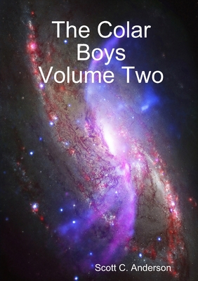 The Colar Boys Volume Two - Anderson, Scott C