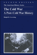 The Cold War: A Post-Cold War History