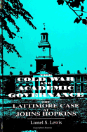 The Cold War and Academic Governance: The Lattimore Case at Johns Hopkins