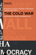 The Cold War: Historiography, Memory, Representation