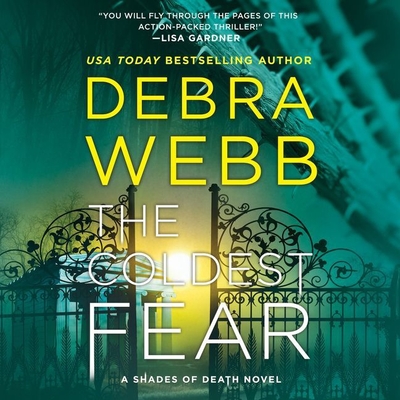 The Coldest Fear: A Shades of Death Novel - Webb, Debra, and McManus, Shannon (Read by)