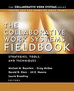 The Collaborative Work Systems Fieldbook: Strategies for Building Successful Teams