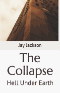 The Collapse: Hell Under Earth