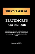 The Collapse of Baltimore's Key Bridge