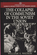 The Collapse of Communism in the Soviet Union