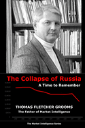 The Collapse of Russia: A Time to Remember