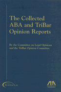 The Collected ABA and Tribar Opinion Reports