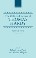 The Collected Letters of Thomas Hardy: Volume 5: 1914-1919