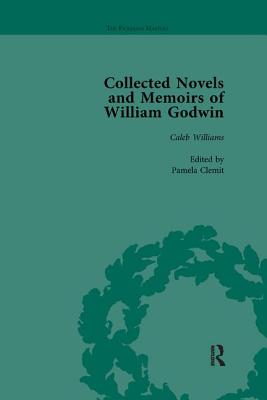 The Collected Novels and Memoirs of William Godwin Vol 3 - Clemit, Pamela, and Hindle, Maurice, and Philp, Mark