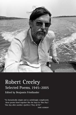 The Collected Poems of Robert Creeley: 1975-2005 - Creeley, Robert, and Creeley, Penelope