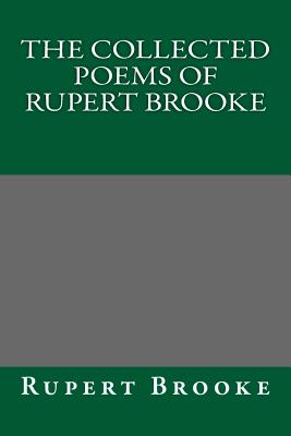 The Collected Poems of Rupert Brooke - Rupert Brooke