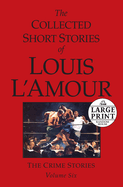 The Collected Short Stories of Louis l'Amour: Volume 6
