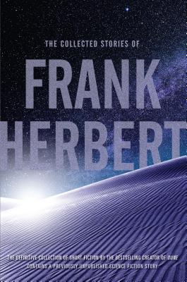 The Collected Stories of Frank Herbert - Herbert, Frank