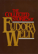 The Collected Stories - Welty, Eudora