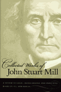 The Collected Works of John Stuart Mill