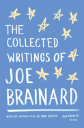 The Collected Writings of Joe Brainard: A Library of America Special Publication