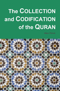 The Collection and Codification of the Quran