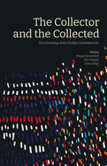 The Collector and the Collected: Decolonizing Area Studies Librarianship