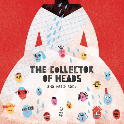 The Collector of Heads - Matsusaki, Ana, and Dantas Lobato, Bruna (Translated by)