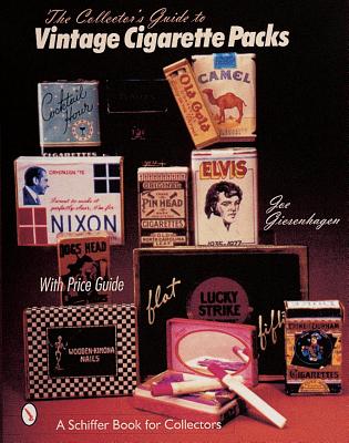 The Collector's Guide to Vintage Cigarette Packs - Giesenhagen, Joe