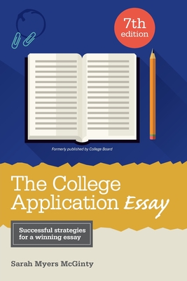 The College Application Essay - McGinty, Sarah Myers, and Finney, Clare (Cover design by)
